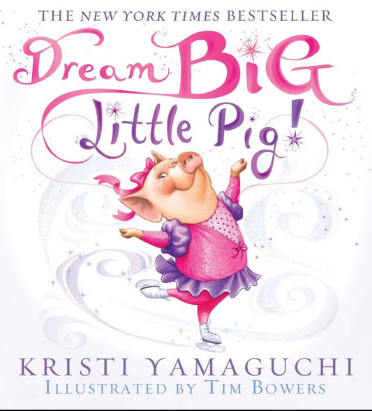 Dream Big, Little Pig